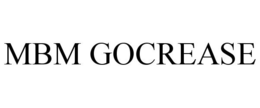 MBM GOCREASE trademark
