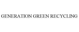 GENERATION GREEN RECYCLING trademark