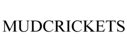 MUDCRICKETS trademark