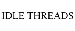 IDLE THREADS trademark