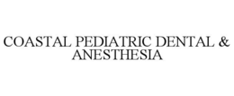 COASTAL PEDIATRIC DENTAL & ANESTHESIA trademark