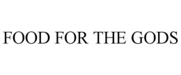 FOOD FOR THE GODS trademark