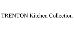 TRENTON KITCHEN COLLECTION trademark