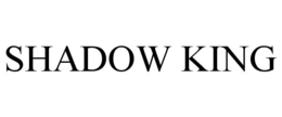 SHADOW KING trademark