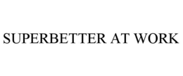 SUPERBETTER AT WORK trademark