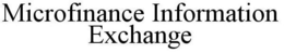 MICROFINANCE INFORMATION EXCHANGE trademark