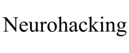 NEUROHACKING trademark
