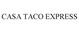 CASA TACO EXPRESS trademark