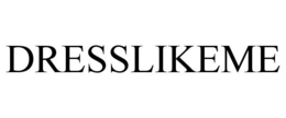 DRESSLIKEME trademark