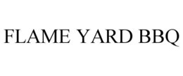 FLAME YARD BBQ trademark
