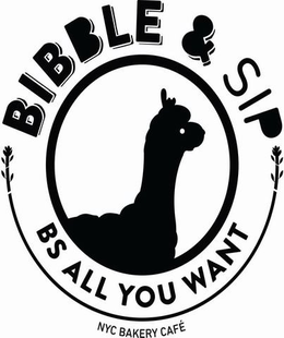 BIBBLE & SIP BS ALL YOU WANT NYC BAKERY CAFE trademark