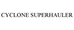 CYCLONE SUPERHAULER trademark