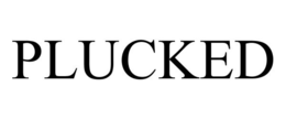 PLUCKED trademark