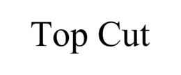 TOP CUT trademark