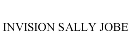 INVISION SALLY JOBE trademark