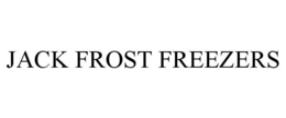JACK FROST FREEZERS trademark