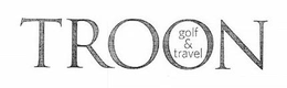 TROON GOLF & TRAVEL trademark
