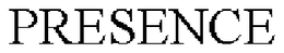 PRESENCE trademark