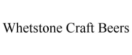 WHETSTONE CRAFT BEERS trademark