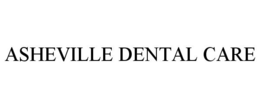 ASHEVILLE DENTAL CARE trademark