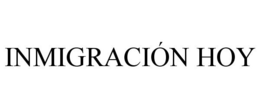 INMIGRACIÓN HOY trademark
