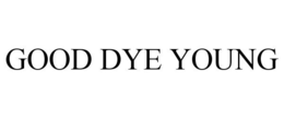 GOOD DYE YOUNG trademark