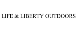 LIFE & LIBERTY OUTDOORS trademark