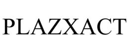 PLAZXACT trademark