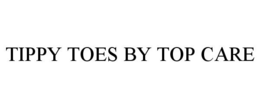 TIPPY TOES BY TOP CARE trademark