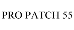 PRO PATCH 55 trademark