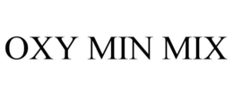 OXY MIN MIX trademark