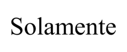 SOLAMENTE trademark