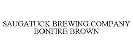 SAUGATUCK BREWING COMPANY BONFIRE BROWN trademark