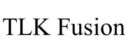 TLK FUSION trademark