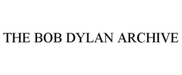 THE BOB DYLAN ARCHIVE trademark