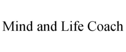 MIND AND LIFE COACH trademark