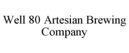 WELL 80 ARTESIAN BREWING COMPANY trademark