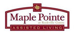 MAPLE POINTE AT ROCKVILLE CENTRE ASSISTED LIVING trademark