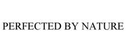 PERFECTED BY NATURE trademark