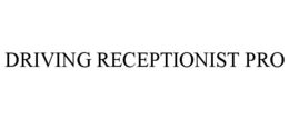 DRIVING RECEPTIONIST PRO trademark