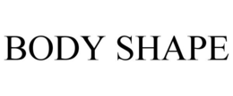 BODY SHAPE trademark