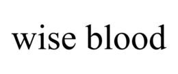 WISE BLOOD trademark