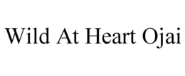 WILD AT HEART OJAI trademark
