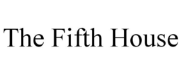 THE FIFTH HOUSE trademark