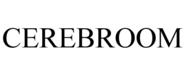 CEREBROOM trademark