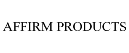 AFFIRM PRODUCTS trademark