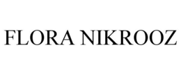 FLORA NIKROOZ trademark
