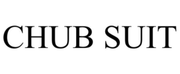 CHUB SUIT trademark