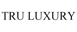 TRU LUXURY trademark