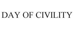 DAY OF CIVILITY trademark